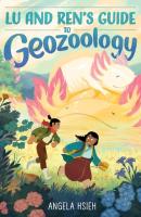 Lu and Ren’s Guide to Geozoology