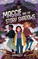 Maggie and the Story Shadows