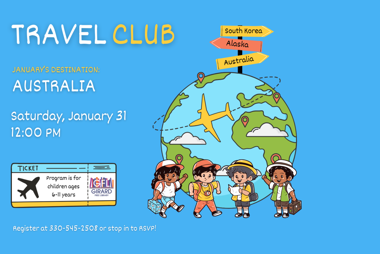 Travel Club Flyer with the country for January, Australia, and information on the date and time, Saturday, January 31 at noon, and pictures of kids playing around a globe and a plane ticket.