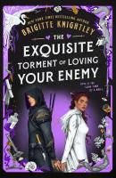 The Exquisite Torment of Loving Your Enemy Cover