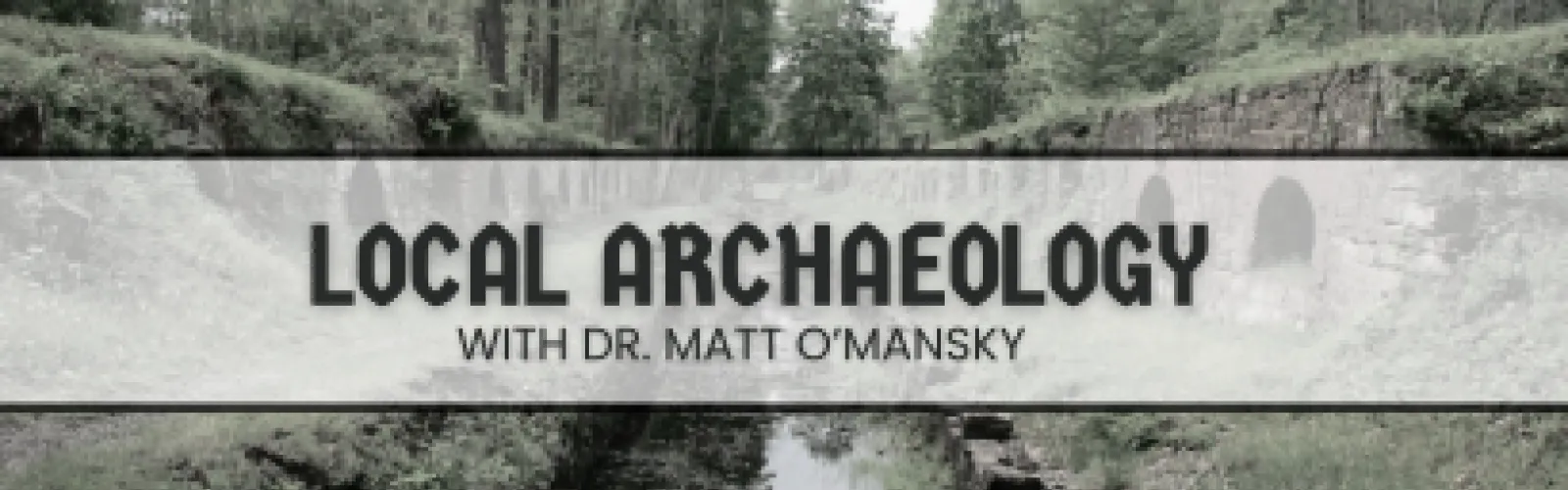 Leetonia Coke Ovens with overlaying text reading Local Archaeology with Dr. Matt O'Mansky