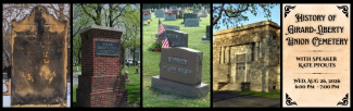 headstones from The Girard Libery Union Cemetery, topic of a talk by Kate Pfouts on August 26th at 6 PM
